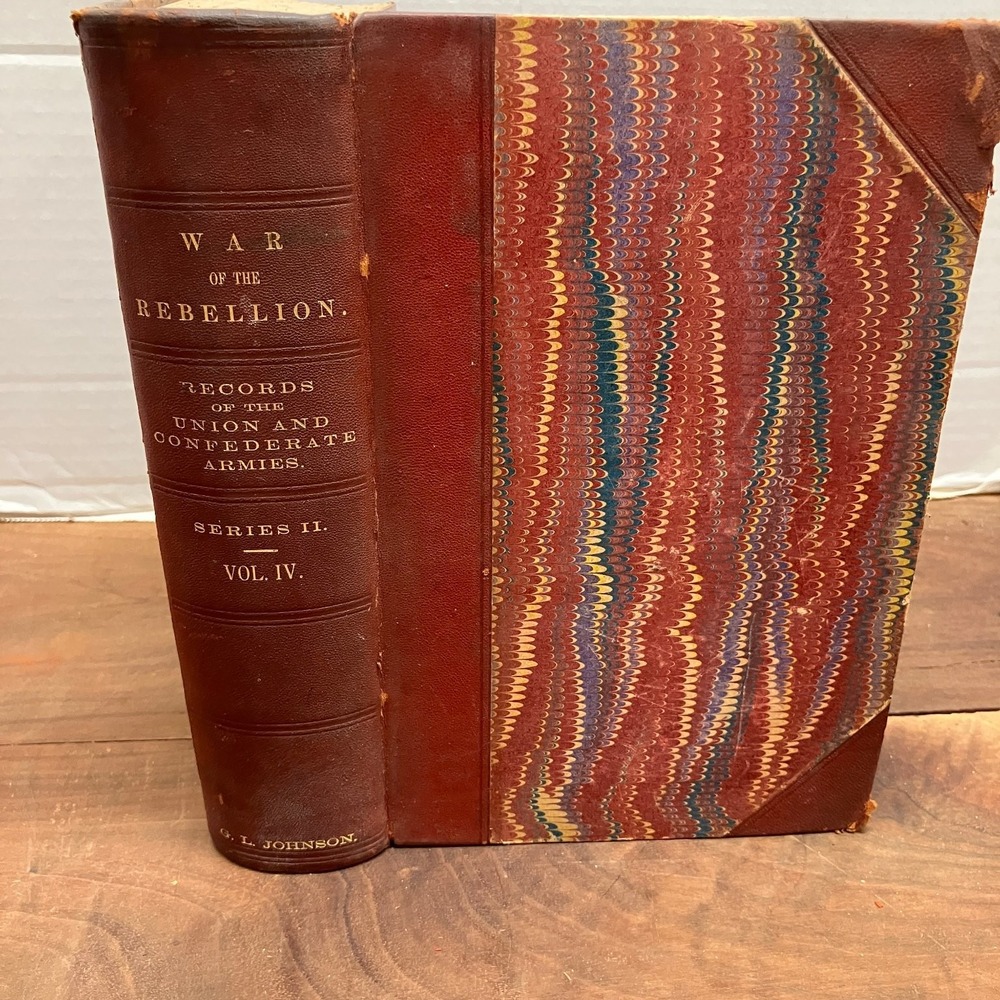 War of the Rebellion Vol IV Union Confederate Armies 1899 GPO Marbled Leather
